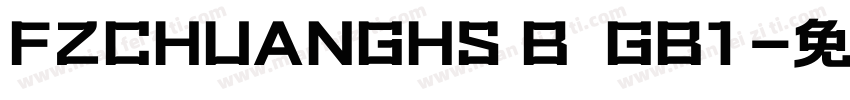 FZCHUANGHS B  GB1字体转换